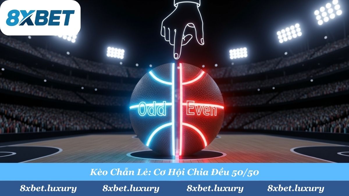 Chẵn hay Lẻ? Lựa chọn 50/50 quyết định thắng thua chỉ trong một tích tắc.